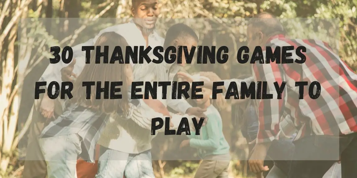 41 Best Thanksgiving Games for Families 2023
