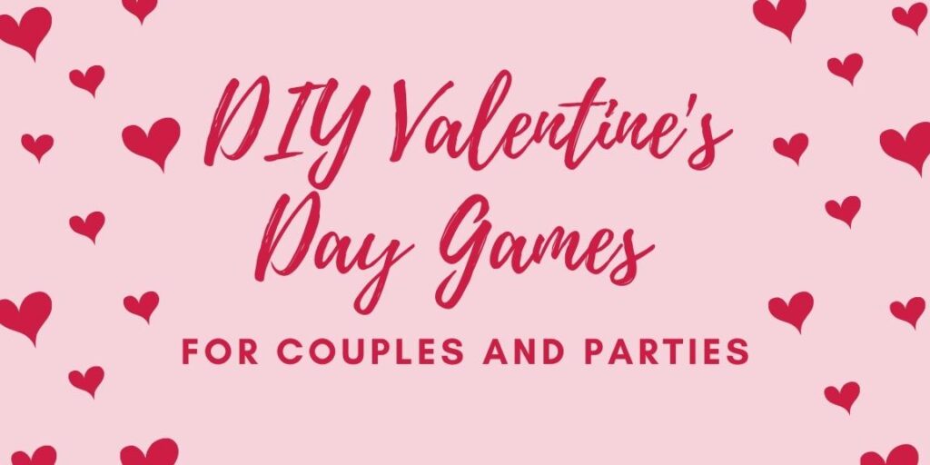 DIY Valentine's Day Games for Couples and Parties